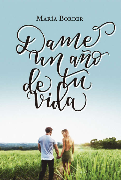 Book cover of Dame un año de tu vida