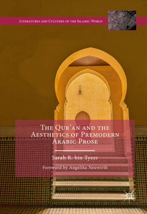 Book cover of The Qur’an and the Aesthetics of Premodern Arabic Prose