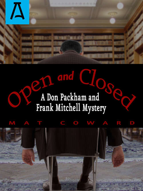 Book cover of Open and Closed: A Don Packham and Frank Mitchell Mystery