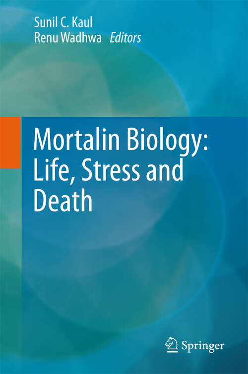 Book cover of Mortalin Biology: Life, Stress and Death