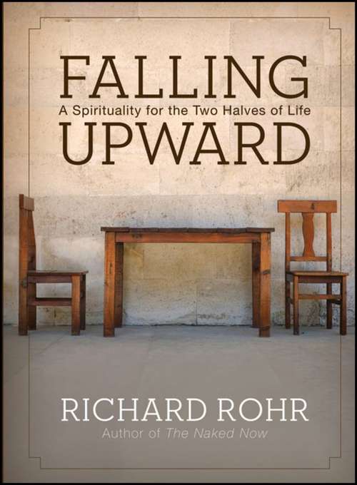 Book cover of Falling Upward: A Spirituality for the Two Halves of Life