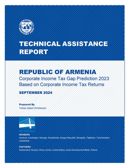 Book cover of Republic of Armenia: Technical Assistance Report-Corporate Income Tax Gap Prediction 2023 Based on Corporate Income Tax Returns