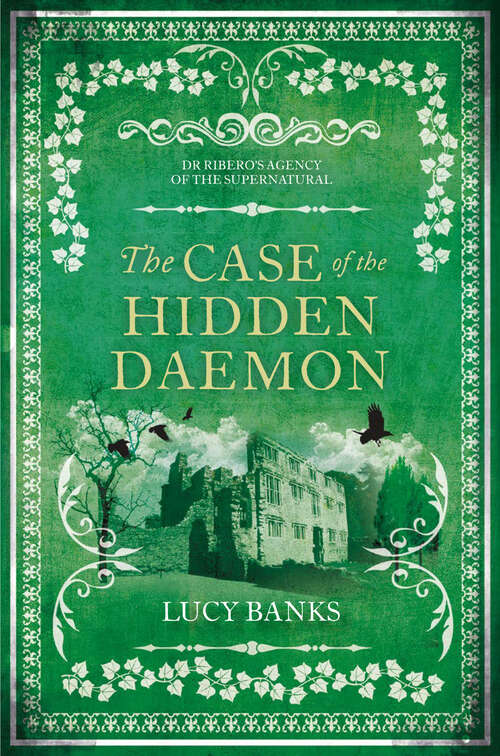 Book cover of The Case of the Hidden Daemon (Dr Ribero's Agency of the Supernatural #3)