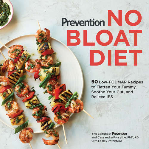 Book cover of Prevention No Bloat Diet: 50 Low-FODMAP Recipes to Flatten Your Tummy, Soothe Your Gut, and Relieve IBS (Prevention Diets)