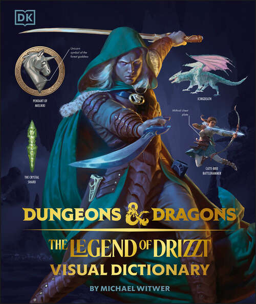 Book cover of Dungeons and Dragons The Legend of Drizzt Visual Dictionary