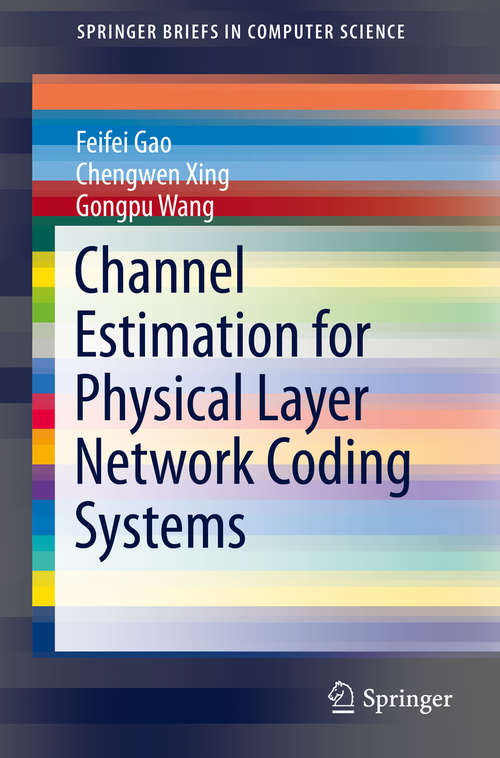 Book cover of Channel Estimation for Physical Layer Network Coding Systems (SpringerBriefs in Computer Science)