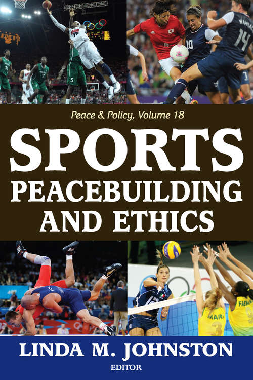 Book cover of Sports, Peacebuilding and Ethics (Peace And Policy Ser.)