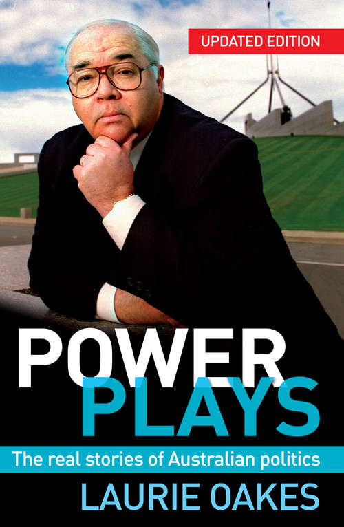 Book cover of Power Plays: The Real Stories of Australian Politics