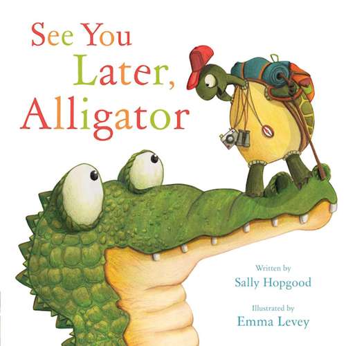 Book cover of See You Later, Alligator