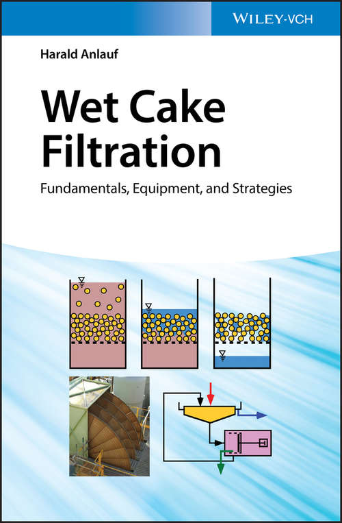 Book cover of Wet Cake Filtration: Fundamentals, Equipment, and Strategies