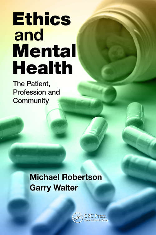 Book cover of Ethics and Mental Health: The Patient, Profession and Community