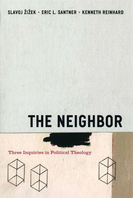 Book cover of The Neighbor: Three Inquiries in Political Theology