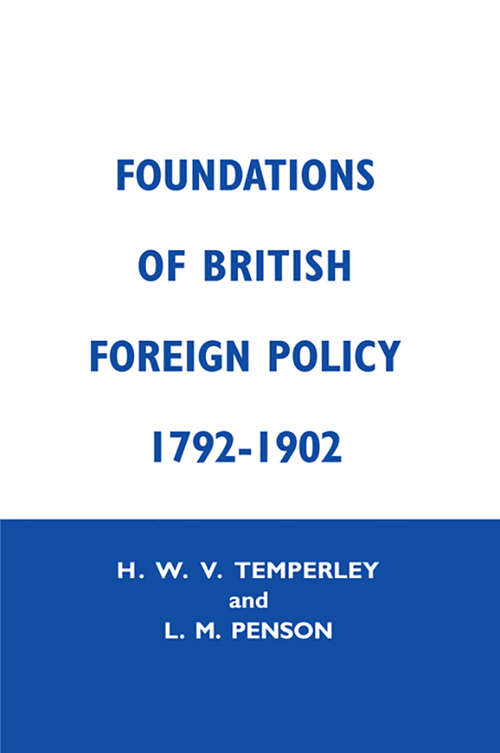 Book cover of Foundation of British Foreign Policy: 1792-1902