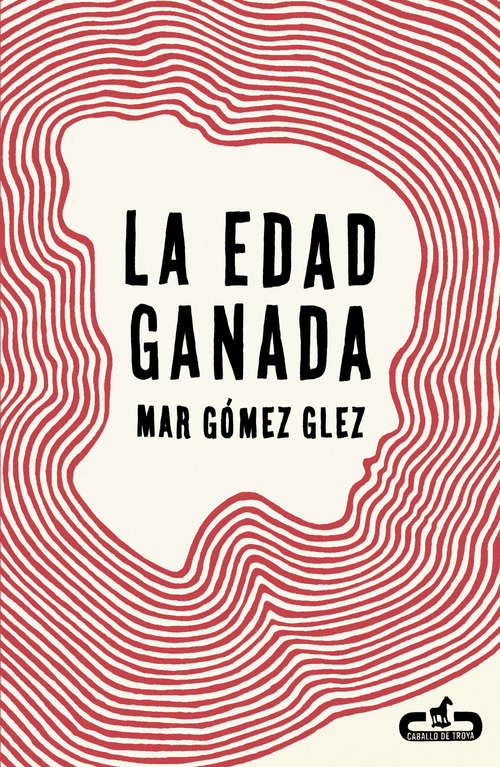 Book cover of La edad ganada (Caballo de Troya 2015, #1)