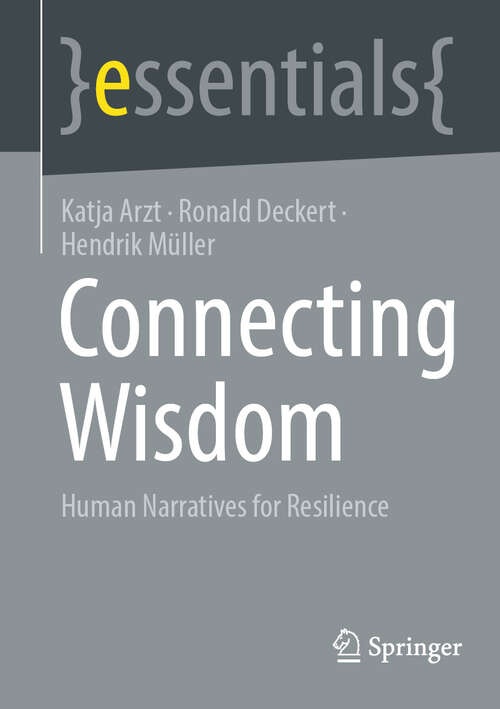 Book cover of Connecting Wisdom: Human Narratives for Resilience (2024) (essentials)