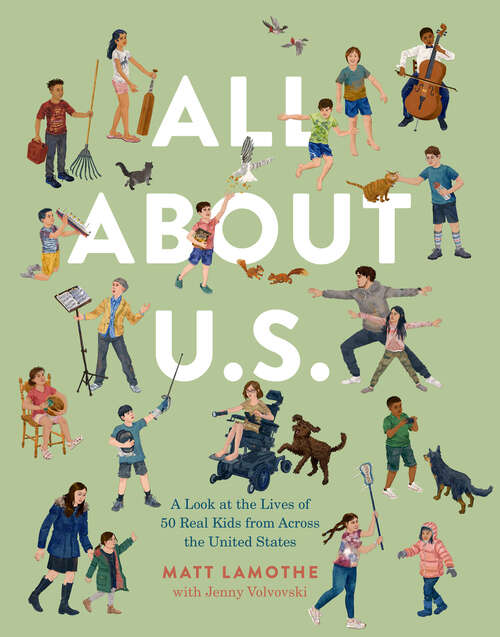 Book cover of All About U.S.: A Look at the Lives of 50 Real Kids from Across the United States