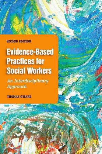 Book cover of Evidence-based Practice for Social Workers: An Interdisciplinary Approach, Second Edition