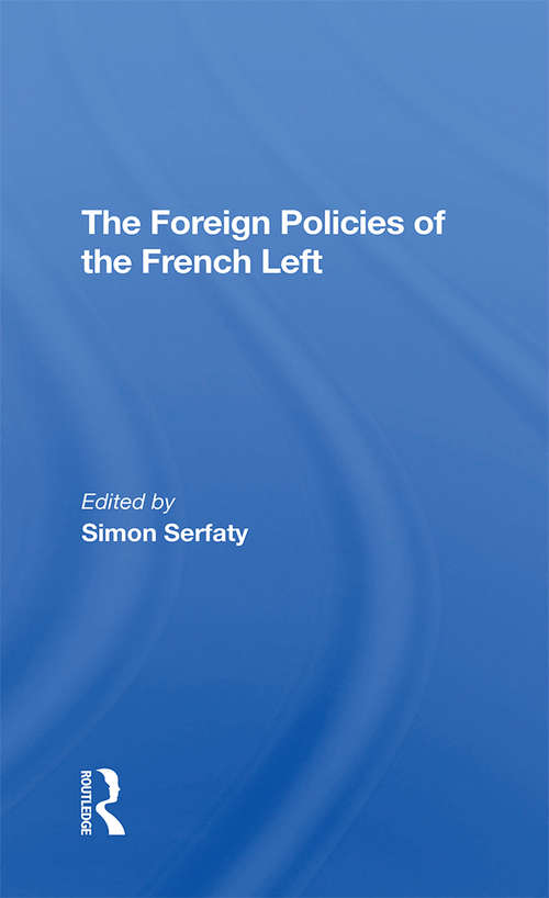 Book cover of The Foreign Policies Of The French Left