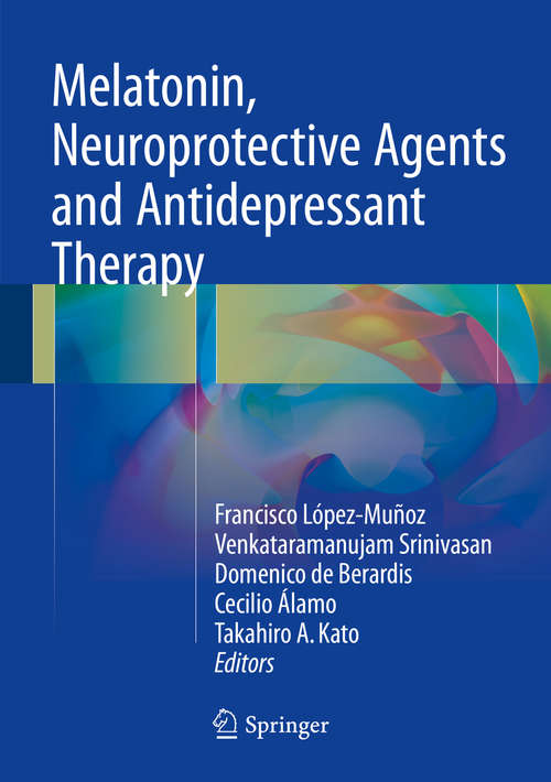 Book cover of Melatonin, Neuroprotective Agents and Antidepressant Therapy