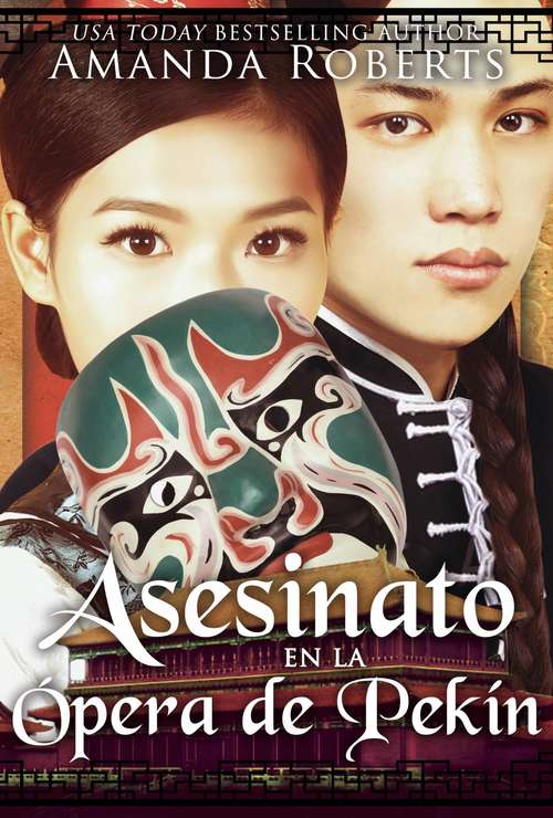 Book cover of Asesinato en la Ópera de Pekín (Serie de Misterios de la Dinastía Qing #3)