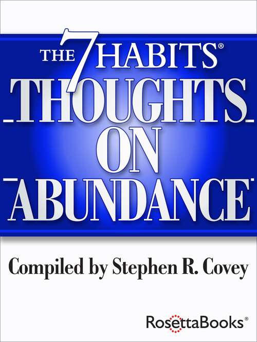 Book cover of The 7 Habits Thoughts on Abundance