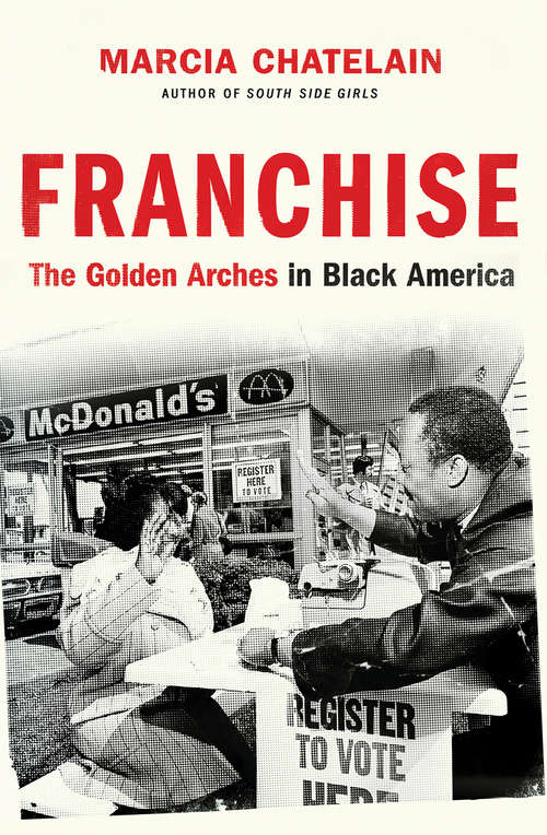 Book cover of Franchise: The Golden Arches In Black America