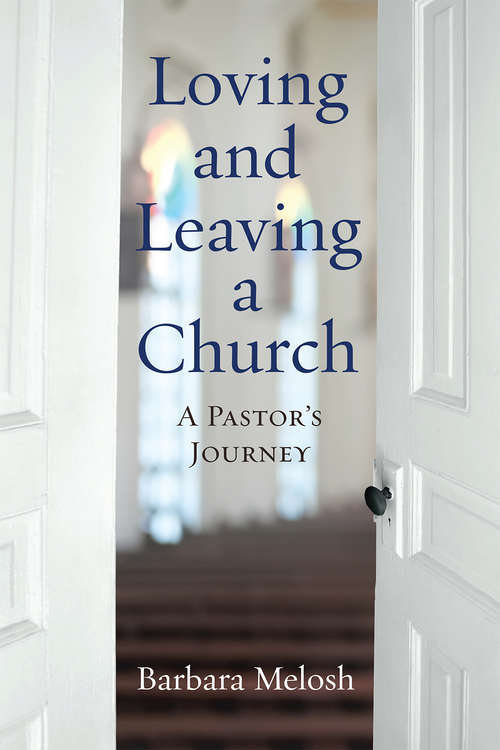 Book cover of Loving and Leaving a Church: A Pastor's Journey