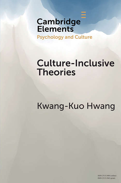 Book cover of Culture-Inclusive Theories: An Epistemological Strategy (Elements in Psychology and Culture)