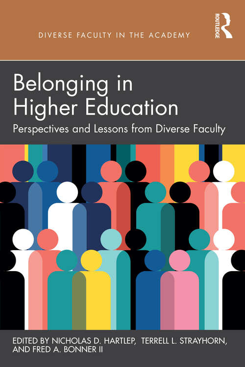 Book cover of Belonging in Higher Education: Perspectives and Lessons from Diverse Faculty (Diverse Faculty in the Academy)