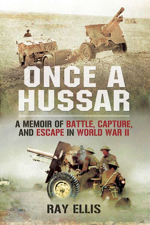 Book cover of Once a Hussar: A Memoir of Battle, Capture, and Escape in World War II (Proprietary)