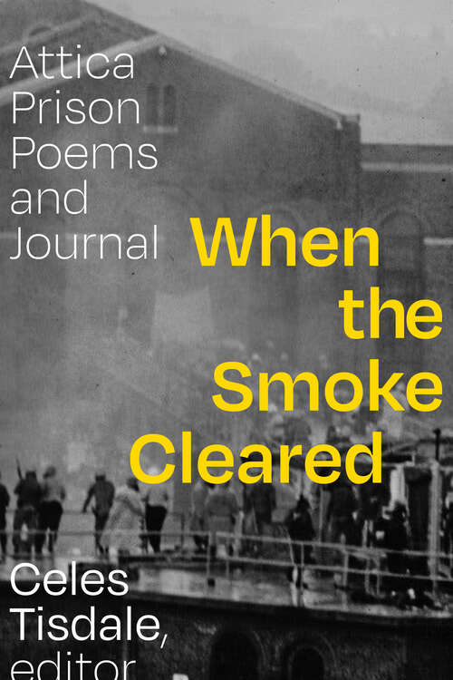 Book cover of When the Smoke Cleared: Attica Prison Poems and Journal