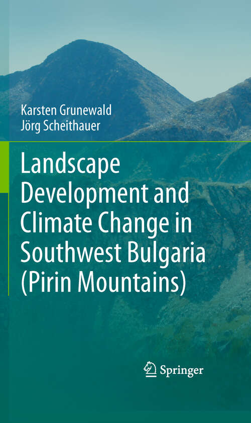 Book cover of Landscape Development and Climate Change in Southwest Bulgaria (Pirin Mountains)