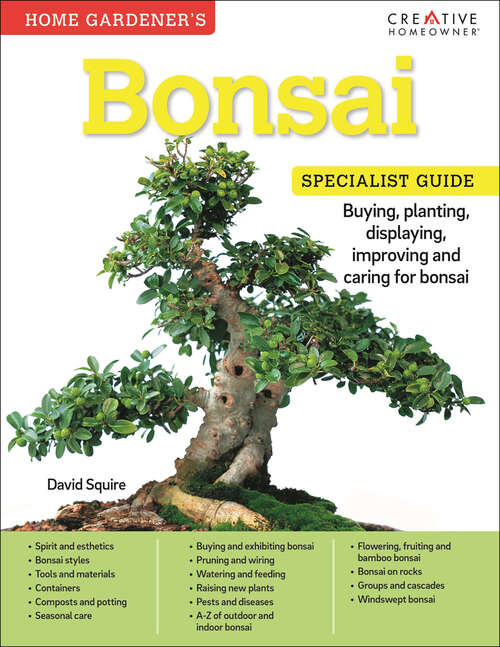 Book cover of Bonsai: Buying, planting, displaying, improving and caring for bonsai (Home Gardener's)