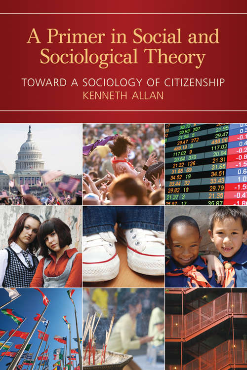 Book cover of A Primer in Social and Sociological Theory: Toward a Sociology of Citizenship