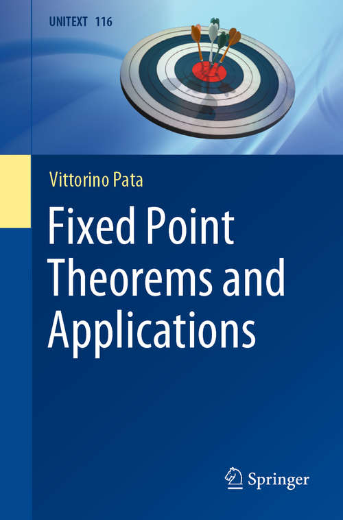 Book cover of Fixed Point Theorems and Applications (1st ed. 2019) (UNITEXT #116)