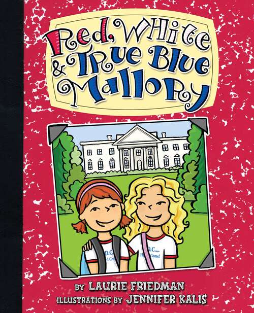 Book cover of Red, White & True Blue Mallory (Mallory #11)