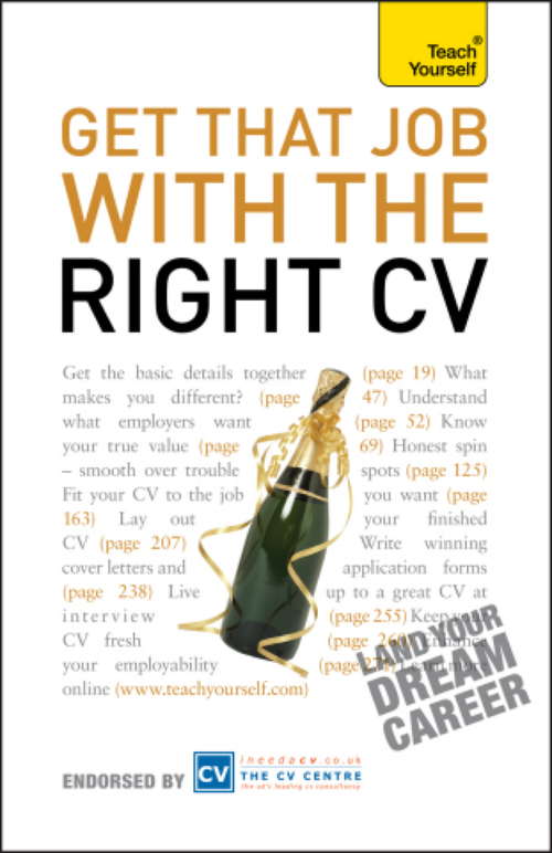 Book cover of Get That Job With The Right CV: Teach Yourself (TY Business Skills)