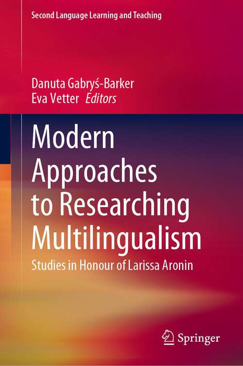 Book cover of Modern Approaches to Researching Multilingualism: Studies in Honour of Larissa Aronin (2024) (Second Language Learning and Teaching)