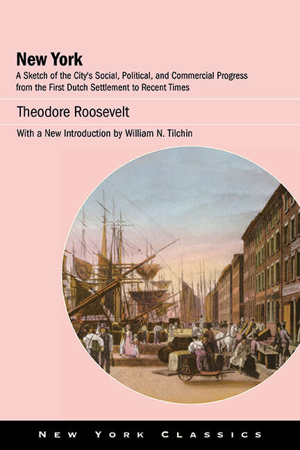 Book cover of New York: A Sketch of the City’s Social, Political, and Commercial Progress from the First Dutch Settlement to Recent Times (Excelsior Editions)