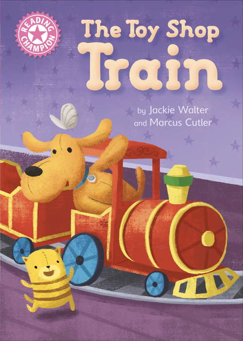 Book cover of The Toy Shop Train: Independent Reading Pink 1B (Reading Champion #97)