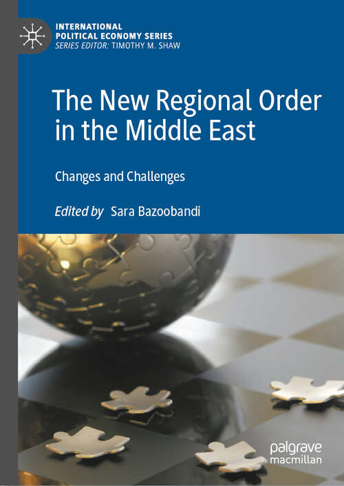 Book cover of The New Regional Order in the Middle East: Changes and Challenges (1st ed. 2020) (International Political Economy Series)