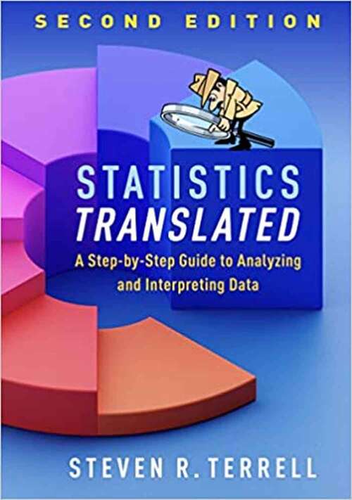 Book cover of Statistics Translated: A Step-by-step Guide to Analyzing and Interpreting Data (Second Edition)