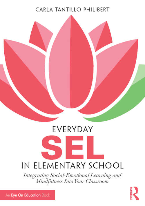 Book cover of Everyday SEL in Elementary School: Integrating Social-Emotional Learning and Mindfulness Into Your Classroom