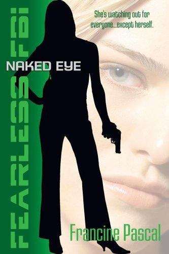 Book cover of Naked Eye (Fearless FBI #4)