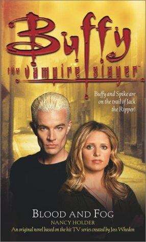 Book cover of Blood And Fog, Buffy early 6th season
