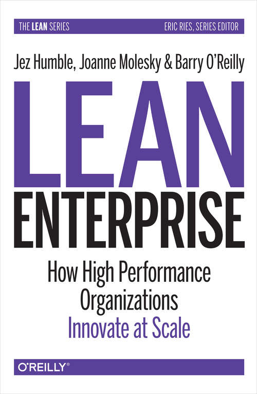 Book cover of Lean Enterprise: How High Performance Organizations Innovate At Scale