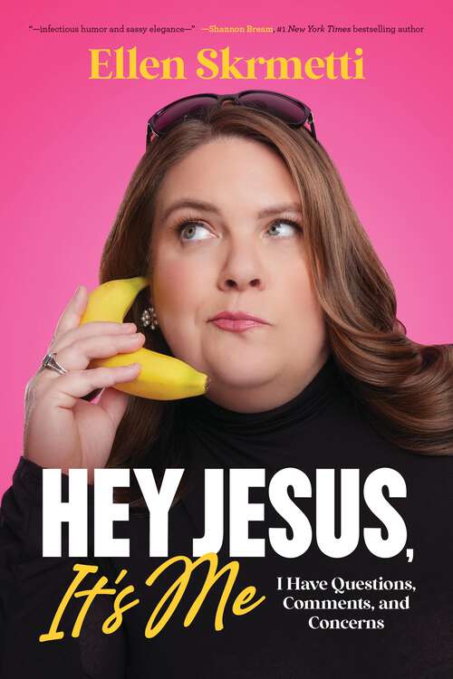 Book cover of Hey, Jesus, It’s Me: I Have Questions, Comments, and Concerns