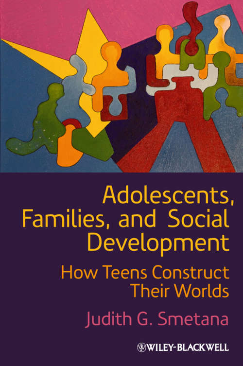 Book cover of Adolescents, Families, and Social Development: How Teens Construct Their Worlds