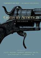 Book cover of Guns In America: A Historical Reader