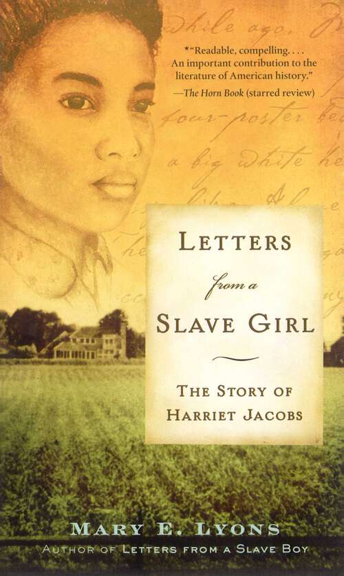 Book cover of Letters From a Slave Girl: The Story of Harriet Jacobs